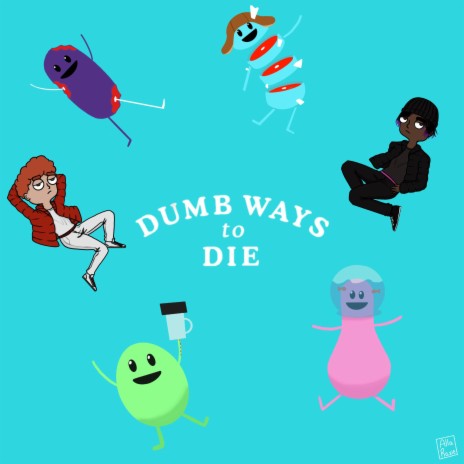 Dumb Ways To Die ft. zaya! | Boomplay Music