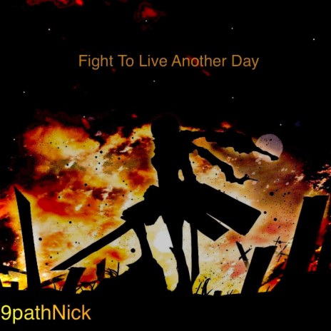 Fight To Live Another Day | Boomplay Music