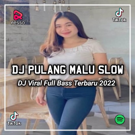 DJ Pulang Malu Tak Pulang Rindu Versi Tukang Bakso | Boomplay Music