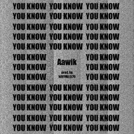 YOU KNOW | Boomplay Music