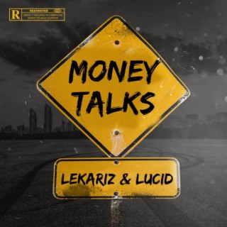 Money Talks ft. Lucid YB lyrics | Boomplay Music