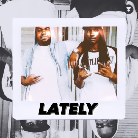 Lately ft. EMG Savage | Boomplay Music