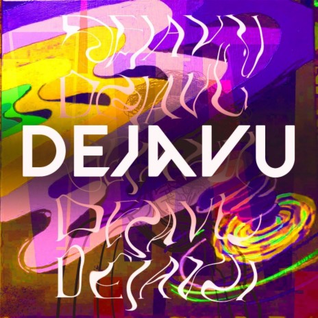 Dejavu | Boomplay Music