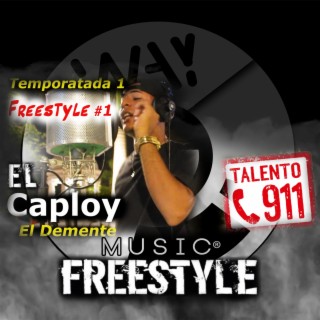 Talento 911, Temporada #1, vol. 1 (El Caploy) FreeStyle