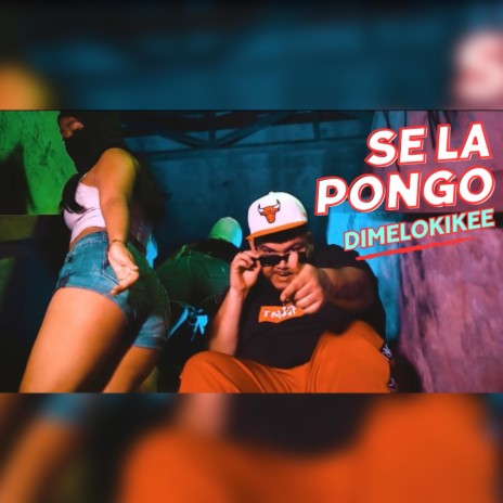 SE LA PONGO | Boomplay Music