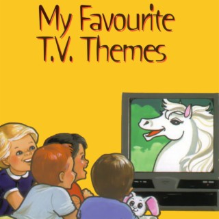 My Favourite T.V. Themes