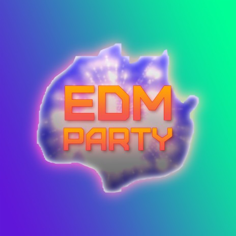 EDM Party | Boomplay Music