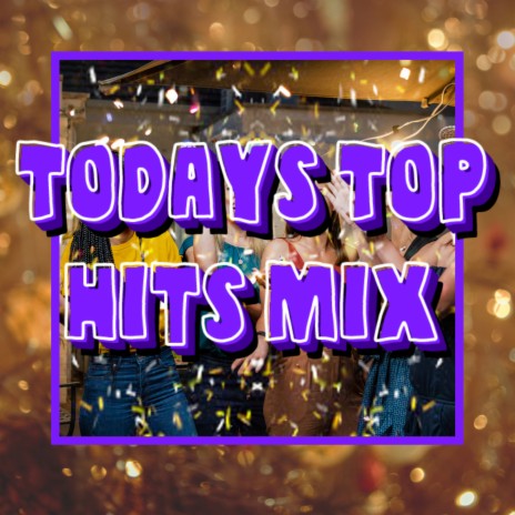 Hype Hit Songs Of 2023 ft. Todays Top Hits 2023 & Todays Top Hits Clean | Boomplay Music