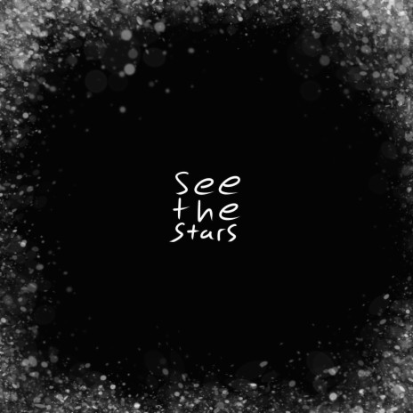 See the Stars | Boomplay Music