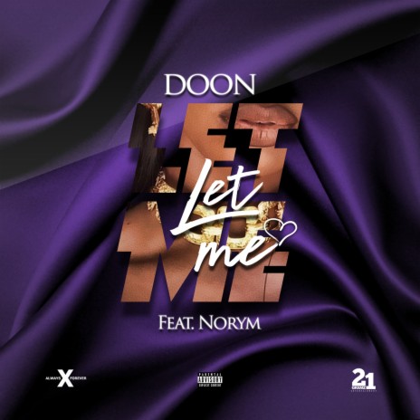 Let Me ft. Norym | Boomplay Music