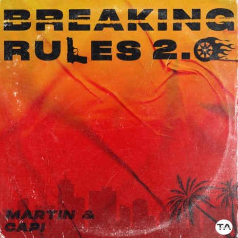 Breaking Rules 2.0 | Boomplay Music