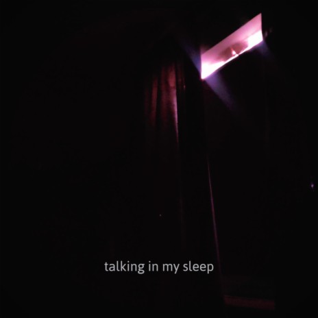 Talking in my sleep