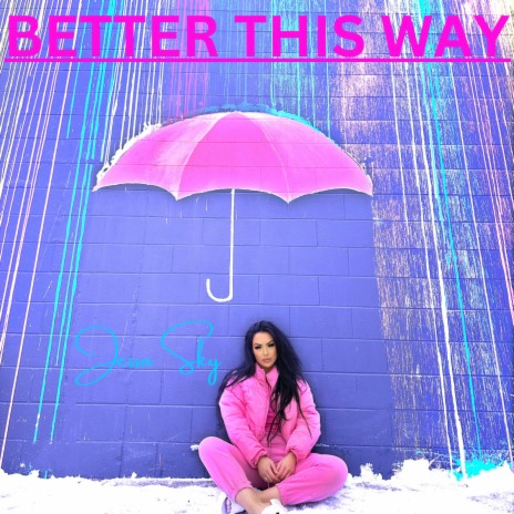 Better This Way | Boomplay Music