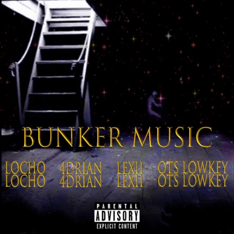Bunker Music ft. 4DRIAN, lexii & OTS LowKey | Boomplay Music
