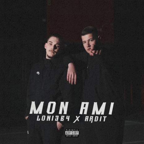 Mon Ami (feat. Ardit)