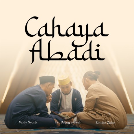 CAHAYA ABADI ft. Valdy Nyonk & Daeng Syawal Mubarak | Boomplay Music