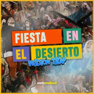 Fiesta en el desierto (Version Trap)