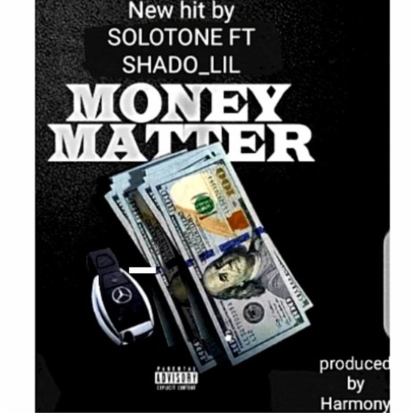 Money Matter ft. Shado_LiL | Boomplay Music