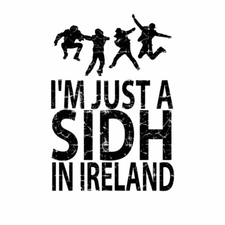 I'm Just a Sidh in Ireland | Boomplay Music