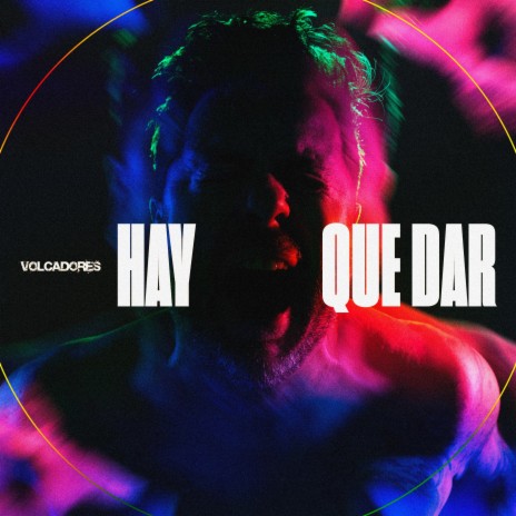 Hay Que Dar (feat. Chris Deimon, Gaspar Benegas, Emma Pardo & Andrea Artaza) | Boomplay Music