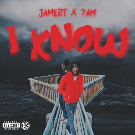 I Know ft. 7am | Boomplay Music