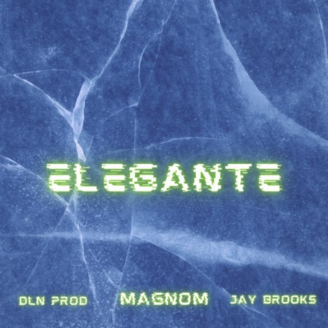 Elegante ft. DLN Prod & Jay Brooks | Boomplay Music