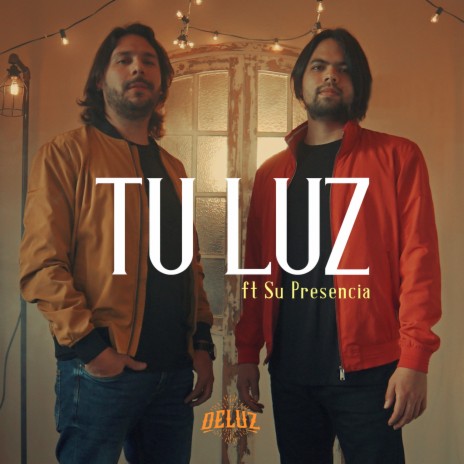 Tu Luz ft. Su Presencia | Boomplay Music