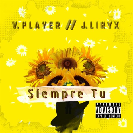 Siempre tu ft. V. Player | Boomplay Music
