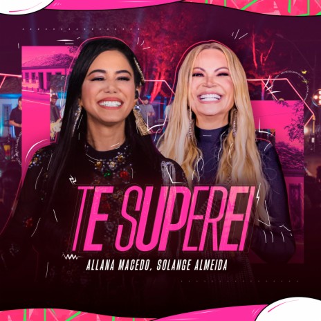 Te Superei (Ao Vivo) ft. Solange Almeida | Boomplay Music