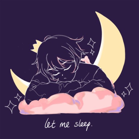 let me sleep | Boomplay Music