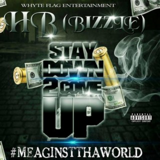 Stay Down 2 Come Up, Vol. 1 (#MeAginstthaWorld)
