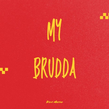 MY BRUDDA | Boomplay Music