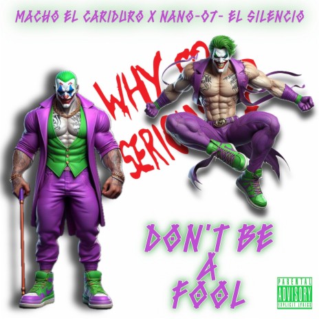 Don't Be A Fool ft. Nano-07- El Silencio | Boomplay Music