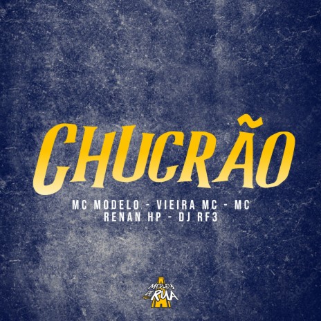 Chucrão ft. DJ RF3, MC Renan Hp & Vieira MC | Boomplay Music