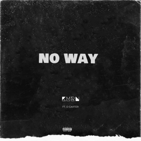 No Way ft. D Carter | Boomplay Music