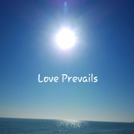 Love Prevails | Boomplay Music
