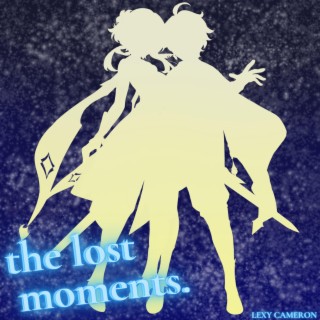 The Lost Moments