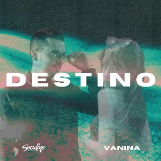 Destino ft. VANINA lyrics | Boomplay Music