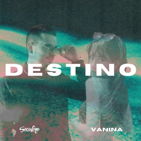 Destino ft. VANINA | Boomplay Music