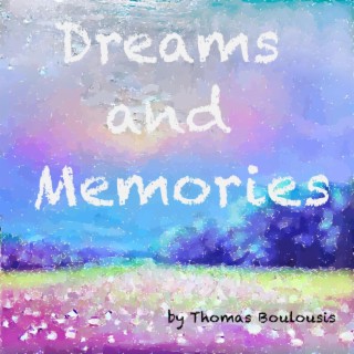 Dreams and Memories