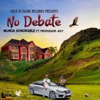 No debate (feat. Munga Honorable)