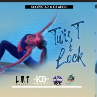 Twist & Lock (feat. ShortStar)