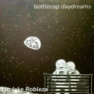 Bottlecap Daydreams