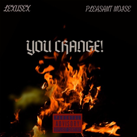 You Change ft. Pleasant Noise | Boomplay Music