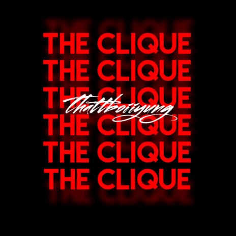 The Clique | Boomplay Music