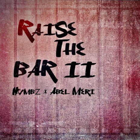 Raise The Bar II (feat. Abel Meri & David Je') | Boomplay Music