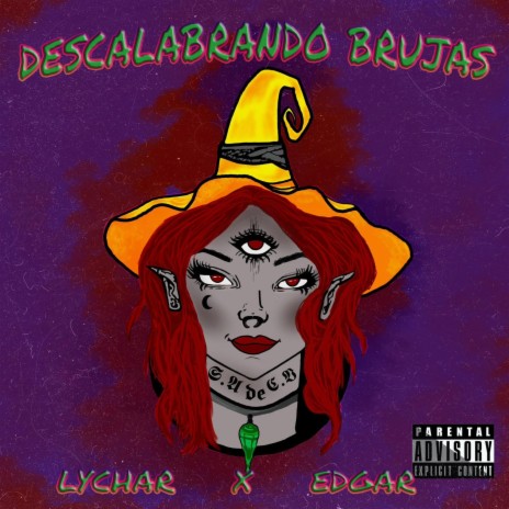 Descalabrando Brujas ft. Lychar | Boomplay Music