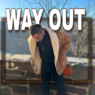 Way Out lyrics | Boomplay Music