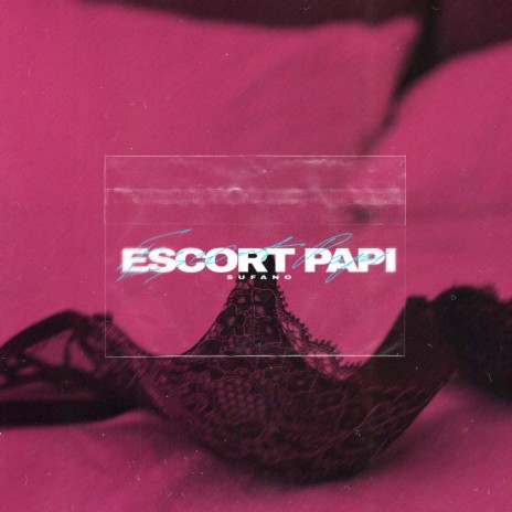 Escort Papi | Boomplay Music