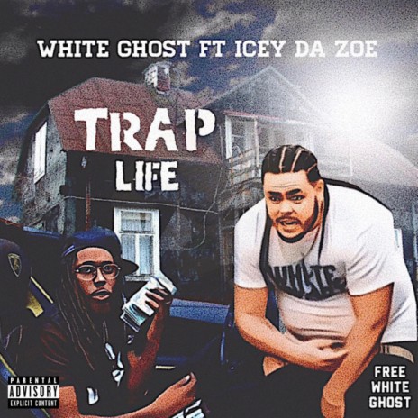 Trap Life (feat. White Ghost) | Boomplay Music